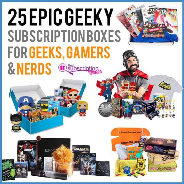 25 Epic Geeky Subscription Boxes For Geeks Nerds And Gamers Find Subscription Boxes